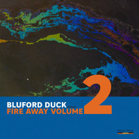 Bluford Duck - Fire Away Vol.2