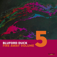 Bluford Duck - Fire Away, Vol. 5