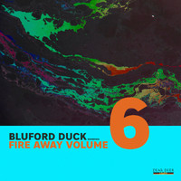 Bluford Duck - Fire Away, Vol. 6