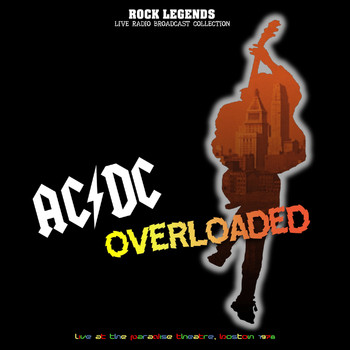 AC/DC - AC/DC Overloaded Live In Boston 1978