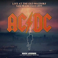 AC/DC - AC/DC Live At The Old Waldorf Sanfrancisco 1977