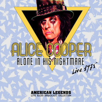 Alice Cooper - Alone In His Nightmare: Alice Cooper Live Radio