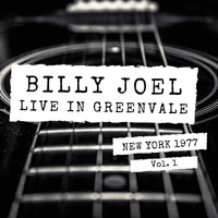 Billy Joel - Billy Joel Live In Greenvale, New York 1977 vol. 1