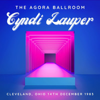 Cyndi Lauper - Cyndi Lauper: The Agora Ballroom, Cleveland Ohio, 14th December 1983