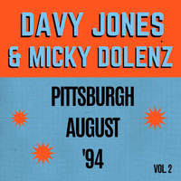 Davy Jones and Micky Dolenz - Davy Jones & Micky Dolenz: Pittsburgh August '94 vol. 2