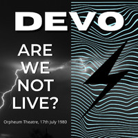Devo - Devo: Are We Not Live? Orpheum Theatre, 17th July 1980