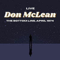 Don McLean - Don McLean Live: The Bottom Line, April '74