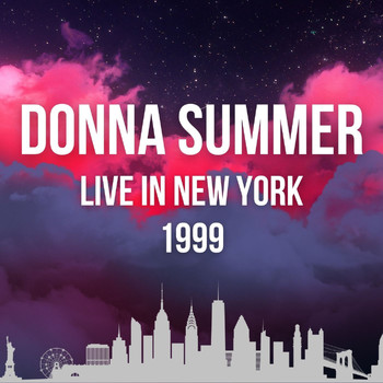 Donna Summer - Donna Summer Live In New York 1999