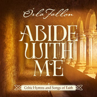 Órla Fallon - Abide With Me: Celtic Hymns And Songs Of Faith