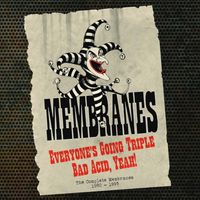 The Membranes - Everyone's Going Triple Bad Acid, Yeah!