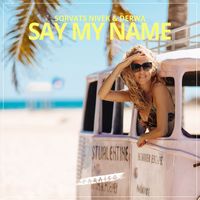 Sorvats Nivek & DERWA - Say My Name
