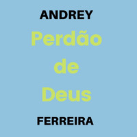 Andrey Ferreira - Perdão de Deus (Acapella)