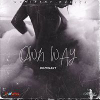 Dominant - Own Way