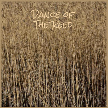 Various Artist - Dance of The Reed