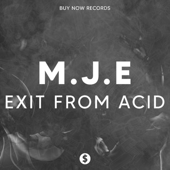 M.J.E - Exit From Acid