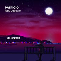Patricio - Hollywood (Feat. DePedro)