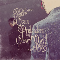 Stars - Pretenders / Snowy Owl (Explicit)
