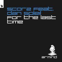 Scorz feat. Dan Soleil - For The Last Time