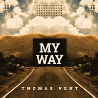 Thomas Vent - My Way