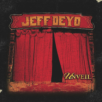 Jeff Deyo - Unveil
