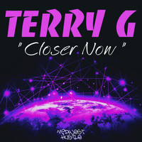 Terry G - Closer Now