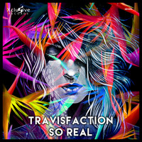 Travisfaction - So Real
