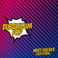 Matt Hughes - Everything