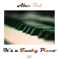 Alex Rai - It's a Funky Piano
