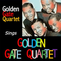 Golden Gate Quartet - Golden Gate Quartet Sings Golden Gate Quartet
