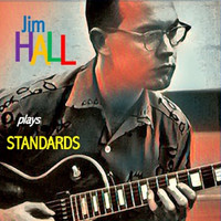 Jim Hall - Jim Hall Plays Standards