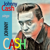 Johnny Cash - Johnny Cash Sings Johnny Cash