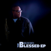 Melvin Smith - The Blessed EP