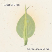 Fred Piek & Rens Van Der Zalm - Leaves of Grass