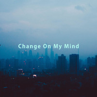 Elizio - Change On My Mind