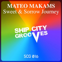 Mateo Makams - Sweet & Sorrow Journey EP