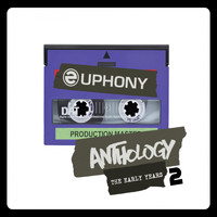 Euphony - Anthology - The Early Years 2 (Explicit)