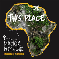 Major Popular - This Place