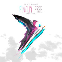 Carlo Subido - Finally Free (Remixed)