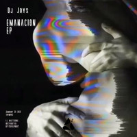 Dj Joys - Emanacion EP