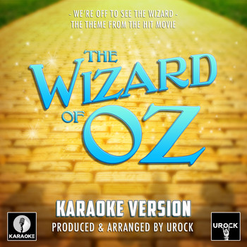 Urock Karaoke - We're Off To See The Wizard (From "The Wizard Of Oz") (Karaoke Version)