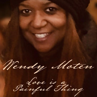 Wendy Moten - Love Is a Painful Thing