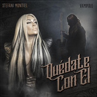 Stefani Montiel - Quédate Con El (feat. Vampiro)