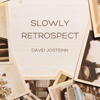 David Josteinn - Slowly Retrospect