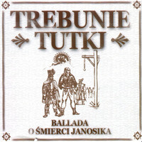 Trebunie Tutki - Ballada o śmierci Janosika
