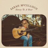 Sarah McCulloch - Honey to a Bear