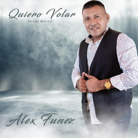 Alex Funez - Quiero Volar (Version Mariachi)