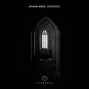 Ayhan Akca - Darkness (Extended)