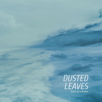Dusted Leaves - Scent of a Dream