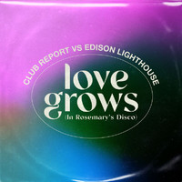 Club Report, Edison Lighthouse - Love Grows (In Rosemary's Disco)