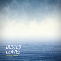 Dusted Leaves - The Gulf Stream